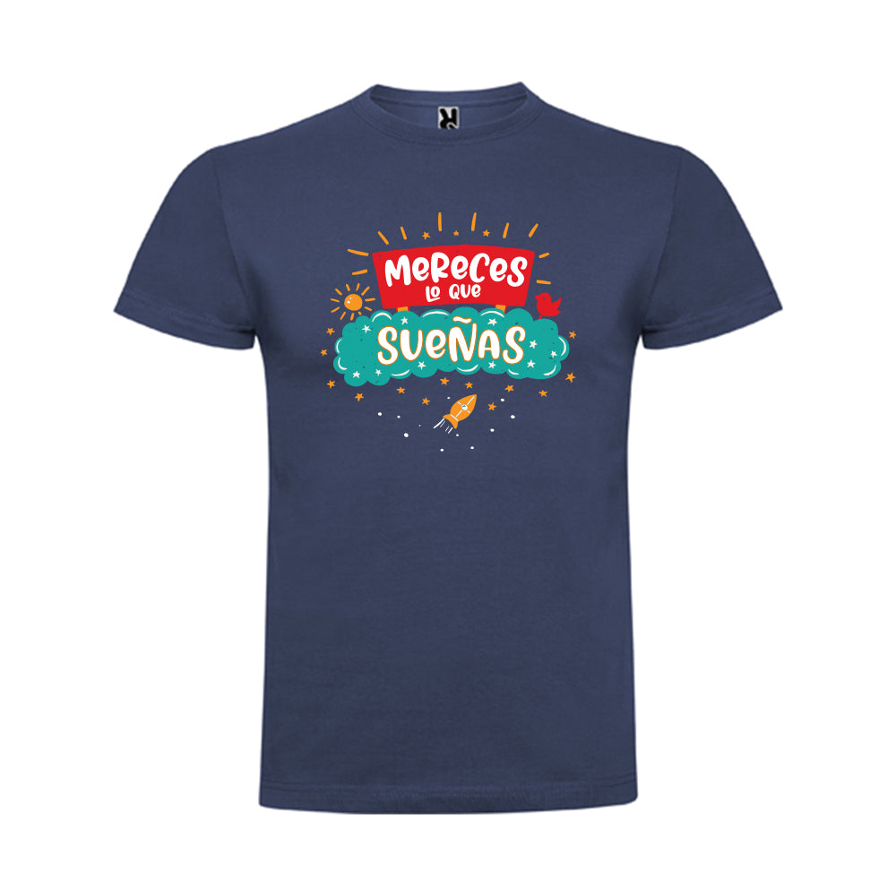 Camiseta-Mereces-lo-que-sueñas